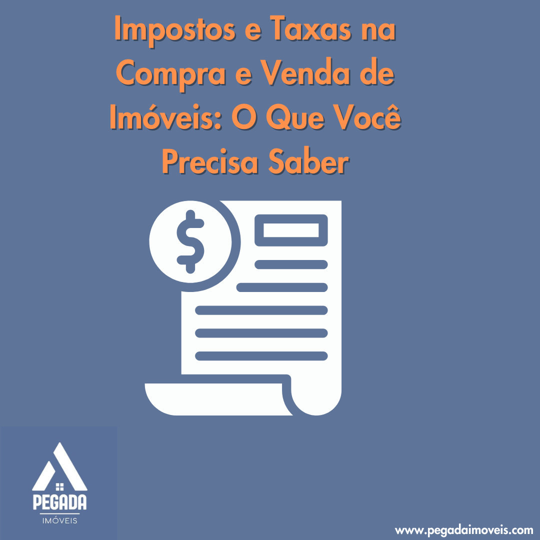  Impostos e Taxas na Compra e Venda de Imóveis